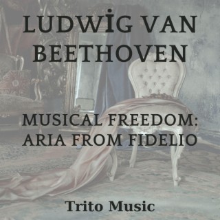Musical Freedom: Aria from Fidelio