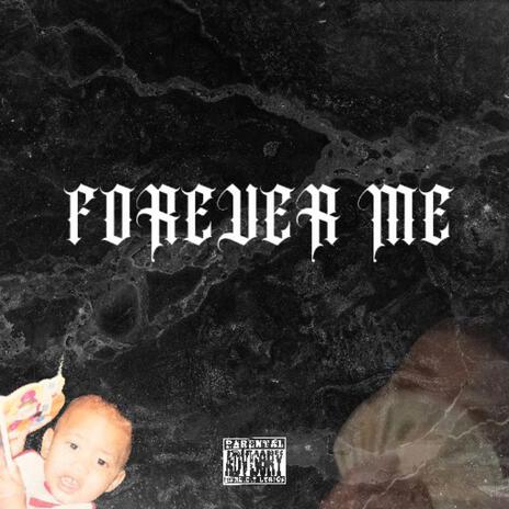 FOREVER ME | Boomplay Music