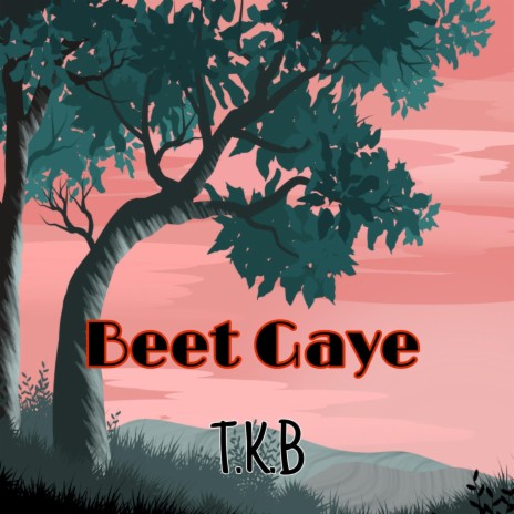 Beet Gaye | Boomplay Music