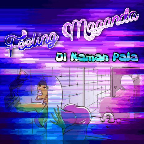 Feeling Maganda (Di Naman Pala) | Boomplay Music