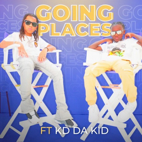 Going Places ft. Kd Da Kid | Boomplay Music
