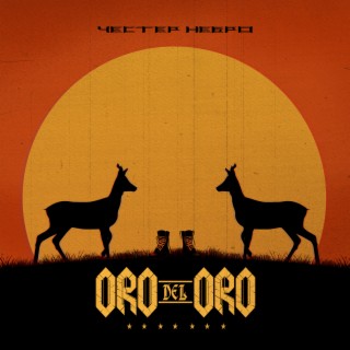 Download Честер Небро Album Songs: ORO DEL ORO | Boomplay Music