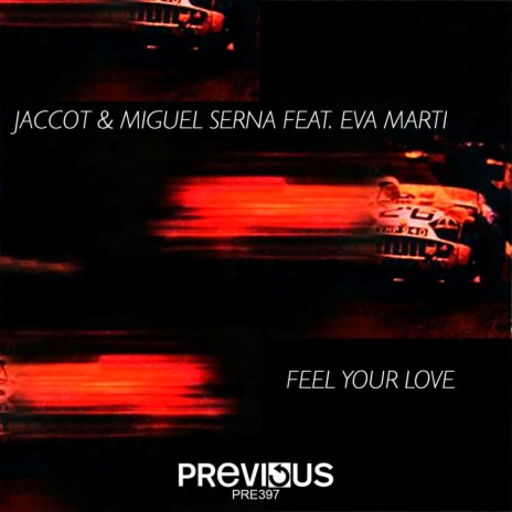 Feel Your Love ft. Miguel Serna & Eva Marti