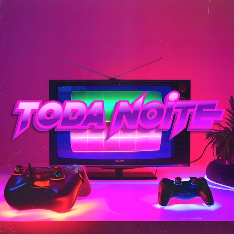 TODA NOITE | Boomplay Music