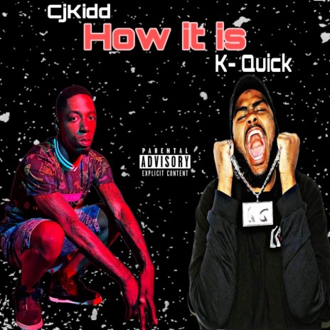 How It Is ft. K-Quick | Boomplay Music