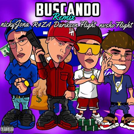 Buscando Remix ft. R4za, Darikson Flight & Nicky Jona | Boomplay Music