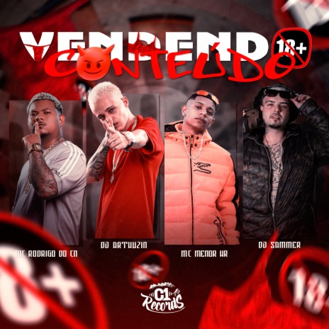 Vendendo Conteudo ft. MC RODRIGO DO CN, Mc Menor Hr & Dj Sammer | Boomplay Music