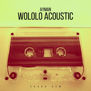 Wololo (Acoustic Version) lyrics | Boomplay Music