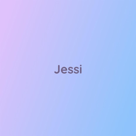 Jessi | Boomplay Music