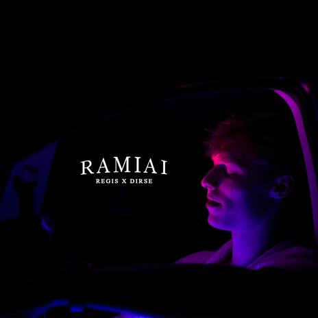 Ramiai ft. DIRSE | Boomplay Music