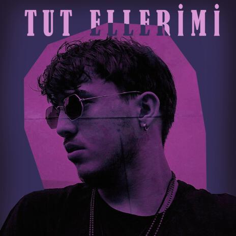 Tut Ellerimi | Boomplay Music