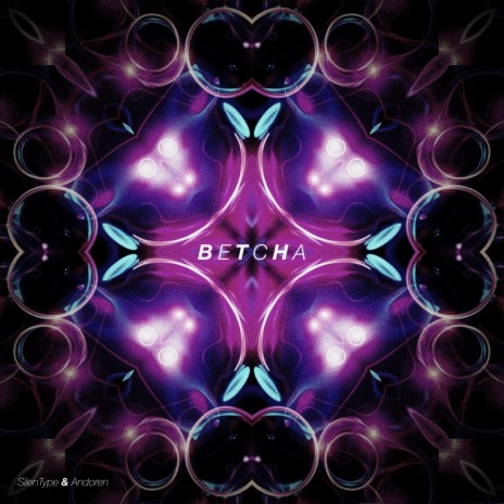 BETCHA ft. Andoren | Boomplay Music