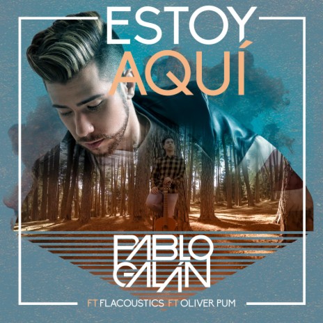 Estoy Aquí ft. Flacoustics & Oliver Pum | Boomplay Music