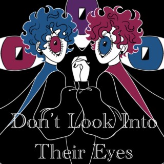 Don't Look Into Their Eyes lyrics | Boomplay Music