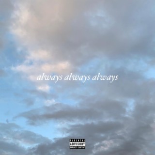 Always Always Always lyrics | Boomplay Music