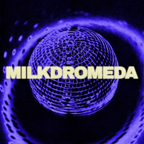 Milkdromeda ft. Dj Uragun | Boomplay Music