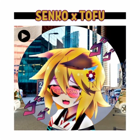 Senko and Tofu