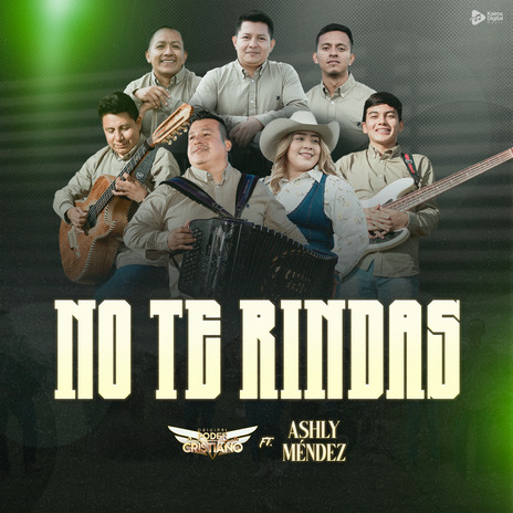 No te Rindas ft. Ashly Méndez | Boomplay Music