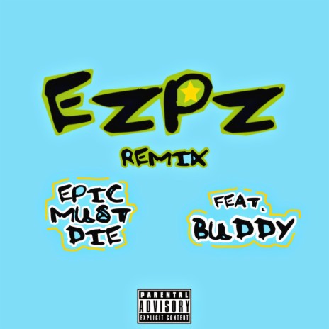 EZPZ (Remix) ft. Buddy | Boomplay Music