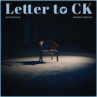 Letter To CK