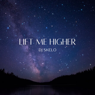 Lift Me Higher