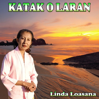 KATAK O LARAN (Linda Loasana - Pop Daerah Timor)