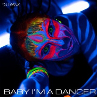 Baby I'm A Dancer