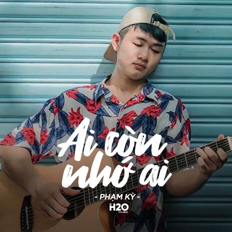 Ai Còn Nhớ Ai (Lofi Ver.) ft. Phạm Kỳ | Boomplay Music