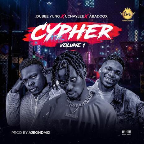 Cyher Vol1 ft. Uchaylee & Abadorx | Boomplay Music