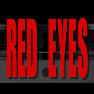 RED EYES