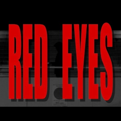 RED EYES | Boomplay Music