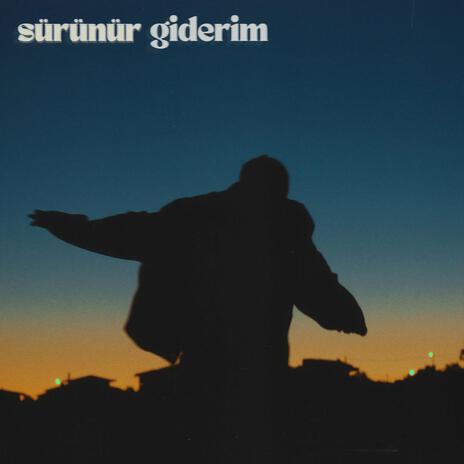 Sürünür Giderim | Boomplay Music