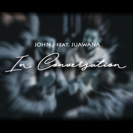 In Conversation ft. Juawana