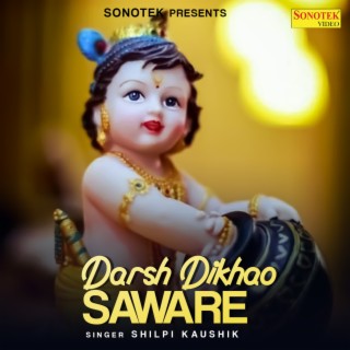 Darsh Dikhao Saware