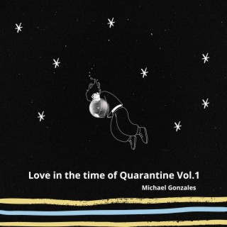 Love in the Time of Quarantine, Vol 1.