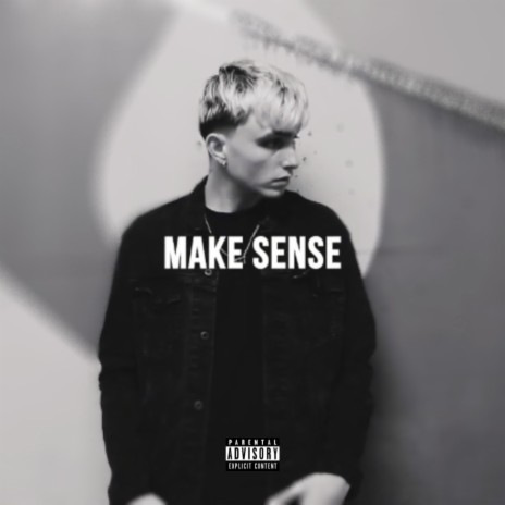 Make Sense | Boomplay Music