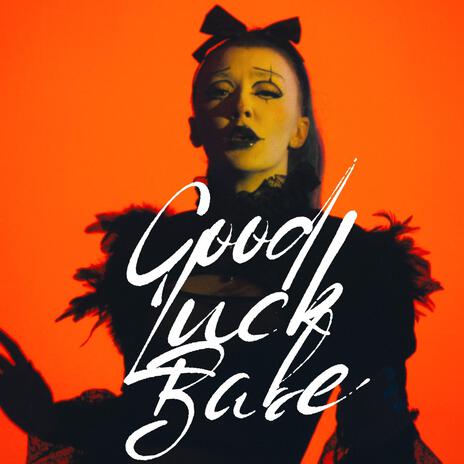 Good Luck, Babe! | Boomplay Music