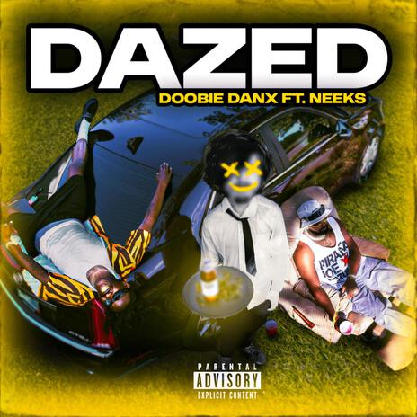 DAZED ft. Neeks | Boomplay Music