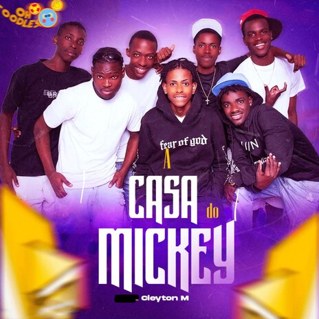 A Casa do Mickey ft. Cleyton M | Boomplay Music