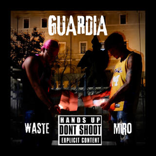 GUARDIA ft. MIRO lyrics | Boomplay Music