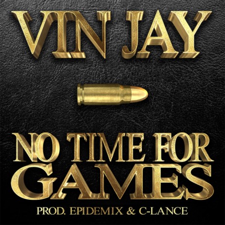 No Time for Games | Boomplay Music