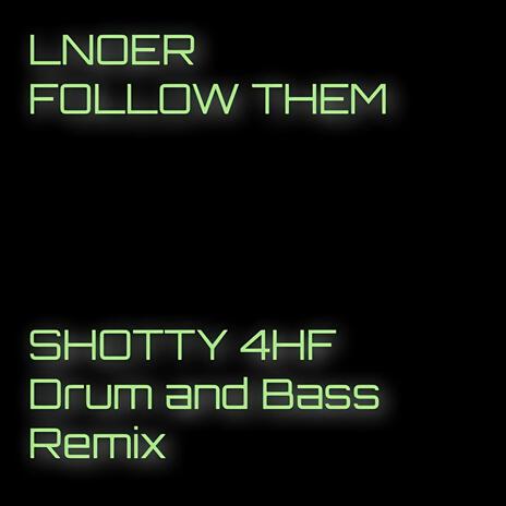 Follow Them (Remix) ft. Lnoer | Boomplay Music