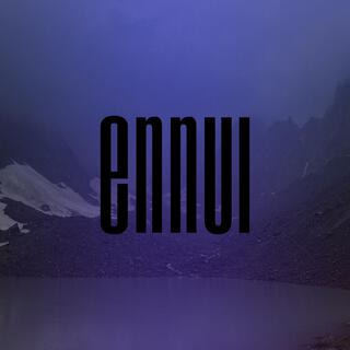 Ennui