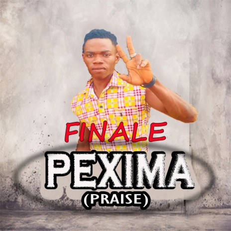 Pexima (Praise) | Boomplay Music