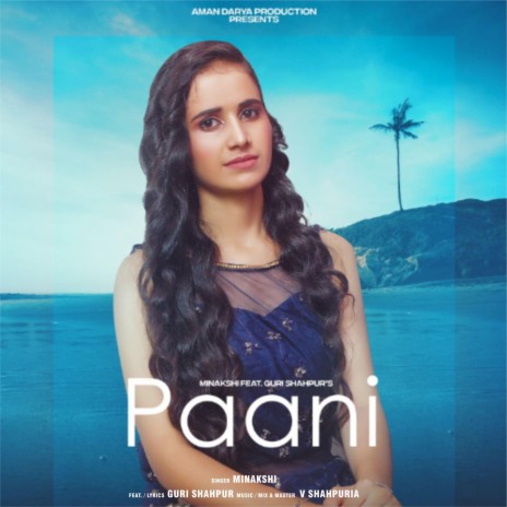 Paani ft. Minakshi & V Shahpuria | Boomplay Music