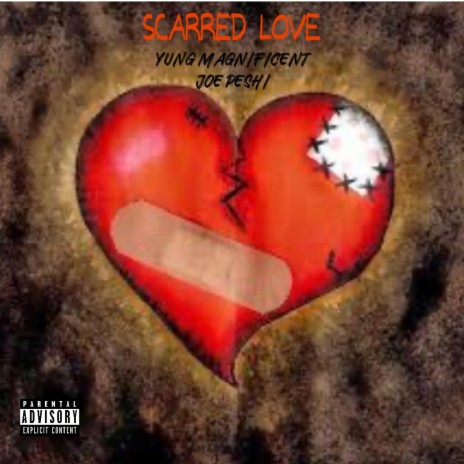 Scarred Love ft. Yung magnificent | Boomplay Music