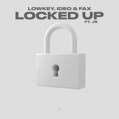 Locked Up ft. Ideo & Fax & J R | Boomplay Music