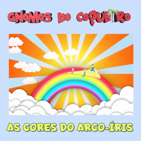 As Cores do Arco-íris | Boomplay Music