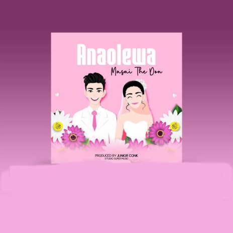 Anaolewa | Boomplay Music