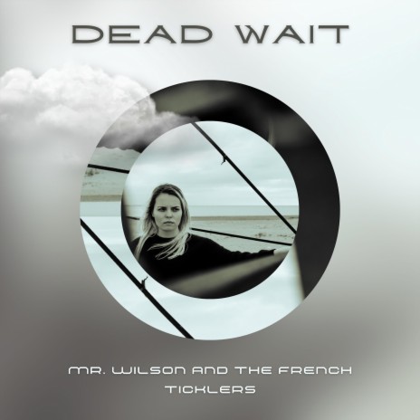 Dead Wait | Boomplay Music